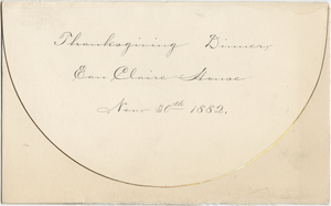 Thanksgiving dinner menu, November 30, 1882, Eau Claire House